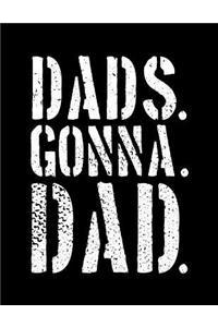 Dads. Gonna. Dad.