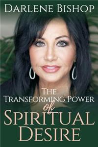 Transforming Power of Spiritual Desire