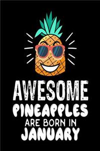 Awesome Pineapples Are Born In January