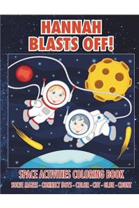 Hannah Blasts Off! Space Activities Coloring Book
