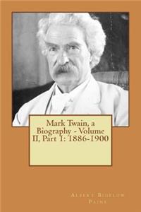 Mark Twain, a Biography - Volume II, Part 1