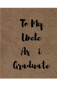 To My Uncle As i Graduate