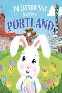 Easter Bunny Is Coming to Portland