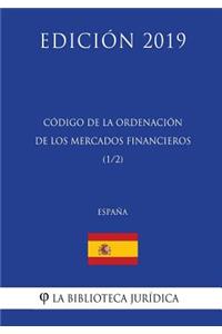 Código de la Ordenación de los Mercados Financieros (1/2) (España) (Edición 2019)