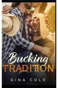 Bucking Tradition