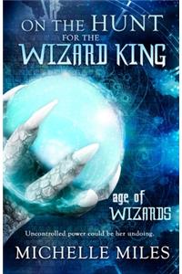 On the Hunt for the Wizard King