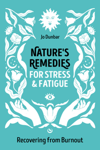 Nature's Remedies for Stress and Fatigue