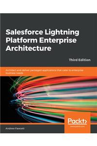 Salesforce Lightning Platform Enterprise Architecture
