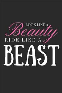 Look Like a Beauty, Ride Like a Beast