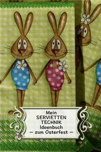 Mein Servietten Technik Ideen Buch - zum Osterfest -