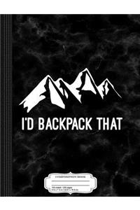 I'd Backpack That Composition Notebook