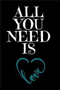 All You Need Is Love