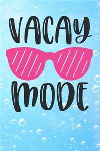 Vacay Mode