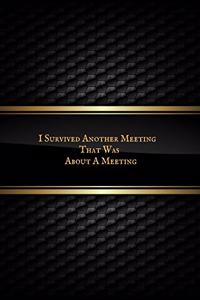 I Survived Another Meeting That Was about a Meeting