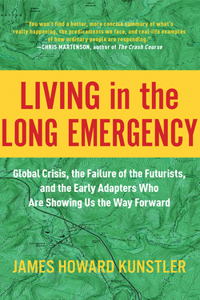Living in the Long Emergency