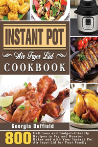 Instant Pot Air Fryer Lid Cookbook