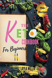 Keto Cookbook For Beginners: 750+ Low-Carb, Budget-Friendly and Simple Recipes to Keep Fitness and Stay Figure by Sticking to Healthy Diet -28 Day Meal Plan Included-. (2021 Edi