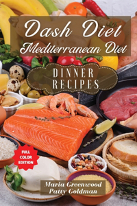 Dash Diet and Mediterranean Diet - Dinner Recipes