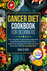 Cancer Diet Cookbook For Beginners