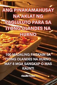 Ang Pinakamahusay Na Aklat Ng Pagluluto Para Sa Iyong Olandes Na Hurno