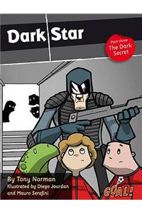 Dark Star Part 3; The Dark Secret