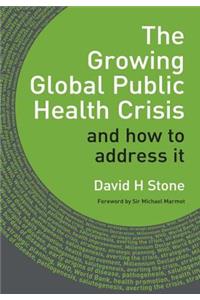 The Growing Global Public Health Crisis