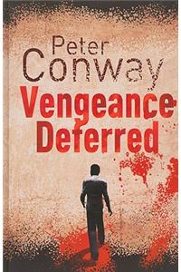 Vengeance Deferred