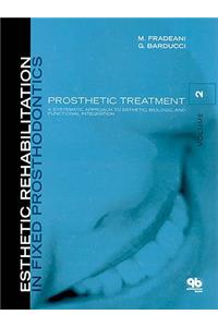 Esthetic Rehabilitation in Fixed Prosthodontics Vol 2: Prosthetic Treatment