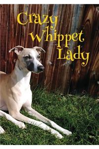 Crazy Whippet Lady Notebook