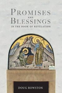 Promises and Blessings: In the Book of Revelation