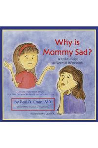 Why Is Mommy Sad?