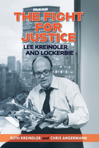 FIGHT FOR JUSTICE Lee Kreindler and Lockerbie