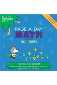 Page a Day Math Multiplication Book 12: Multiplying 12 by the Numbers 0-12