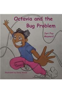 Octavia and the Bug Problem