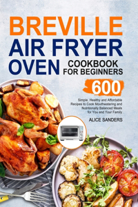 Breville Air Fry Smart Oven Cookbook