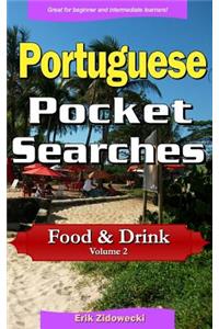 Portuguese Pocket Searches - Food & Drink - Volume 2: A set of word search puzzles to aid your language learning