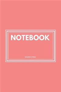 Notebook: Warm Pink: Notebook 6 X 9: Notebook 50 Sheets