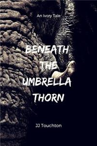 Beneath The Umbrella Thorn