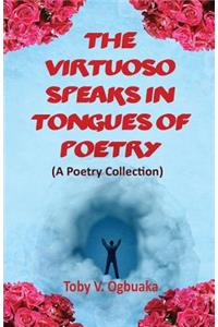 Virtuoso Speaks in Tongues of Poetry