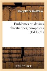 Emblèmes Ou Devises Chrestiennes, Composées (Éd.1571)