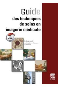 Guide Des Techniques de Soins En Imagerie Médicale