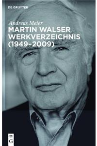 Martin Walser Werkverzeichnis (1949-2009)