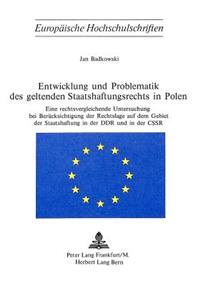 Entwicklung Und Problematik Des Geltenden Staatshaftungsrechts in Polen