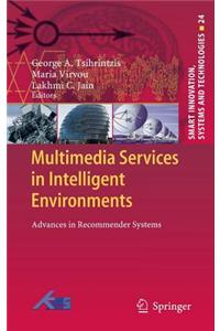 Multimedia Services in Intelligent Environments