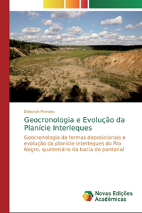 Geocronologia e Evolução da Planície Interleques