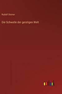 Die Schwelle der geistigen Welt