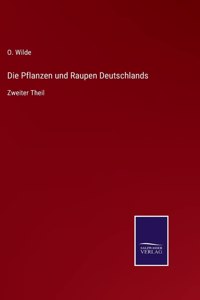 Pflanzen und Raupen Deutschlands