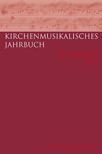 Kirchenmusikalisches Jahrbuch - 95. Jahrgang 2011