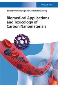 Biomedical Applications and Toxicology of Carbon Nanomaterials