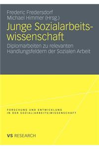 Junge Sozialarbeitswissenschaft: Diplomarbeiten Zu Relevanten Handlungsfeldern Der Sozialen Arbeit